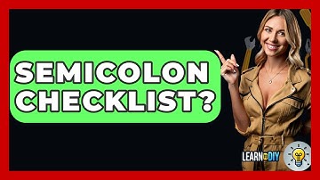Semicolon Checklist? - LearnToDIY360.com