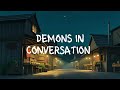 Demons in Conversation