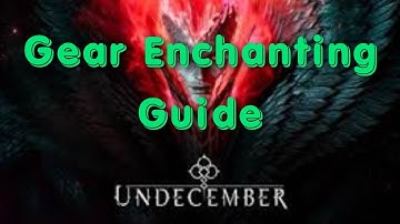 Gear Enchanting Guide UNDECEMBER