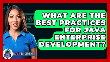 What Are The Best Practices For Java Enterprise Development? - Next LVL Programming