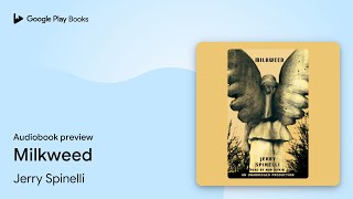 Milkweed by Jerry Spinelli · Audiobook preview