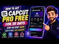 How to Get CapCut Pro Free for 30 Days | Get 30 Days Premium Free (Easy Method)