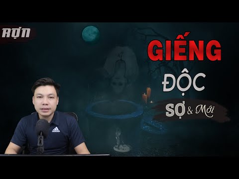 Video Giếng Độc - Truyện Ma Mới Có Thật Về Ác Báo Đến Là Rợn... - youtube