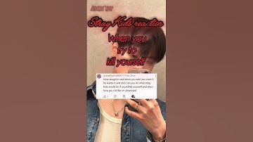 Stray Kids reaction (When you try to kill yourself) #kpop #straykids #skz #reaction #cinema #keşfet