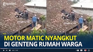 Detik-detik Motor Matic Nyangkut di Genteng Rumah Warga di Magelang, Ternyata Sudah Sering Terjadi