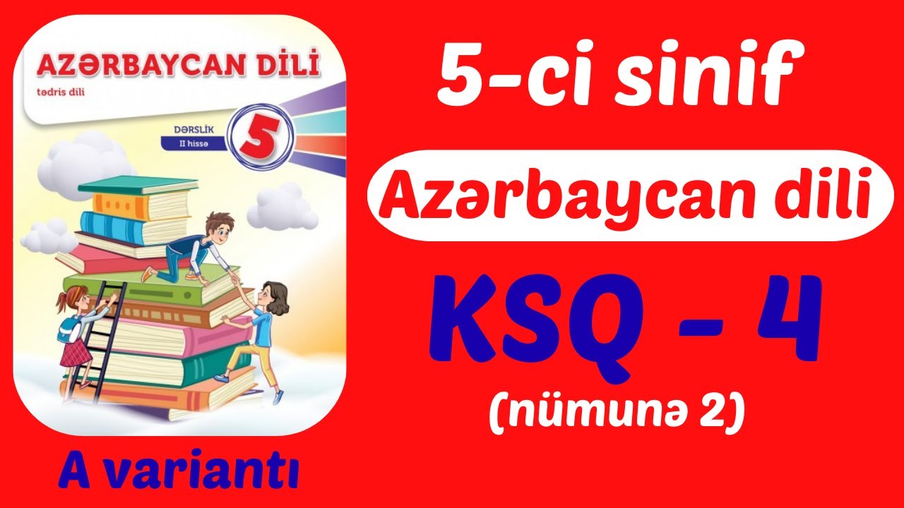 5-ci sinif Azərbaycan dili KSQ 4 - A variantı (nümunə 2)