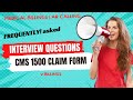 Interview question on CMS 1500 claim form | ar calling | medical billing