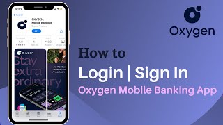 How to login to Oxygen Mobile Banking - Oxygen Mobile App screenshot 1