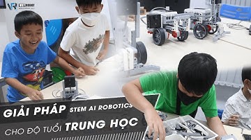 📣 Giải pháp STEM - ZMROBO cho độ tuổi TRUNG HỌC | Việt Robot Education