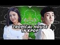 Tropical house in kpop