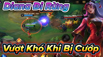 [LMHT:Tốc Chiến] Diana đi rừng bị cả Team bạn qua cướp | Trận đấu vượt khó lật kèo quá hay