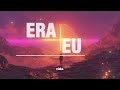 ERA EU -  (Version Rock / Guerra Souza)