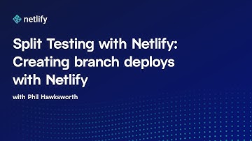 Split testing with Netlify: Creating Branch Deploys
