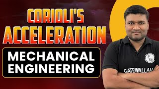Coriolis Acceleration | Mechanical Engineering | GATE