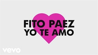 Fito Paez - Yo Te Amo (Lyric video) chords