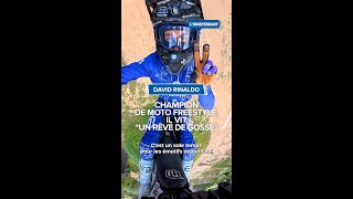 Champion de moto freestyle, David Rinaldo vit " un rêve de gosse"