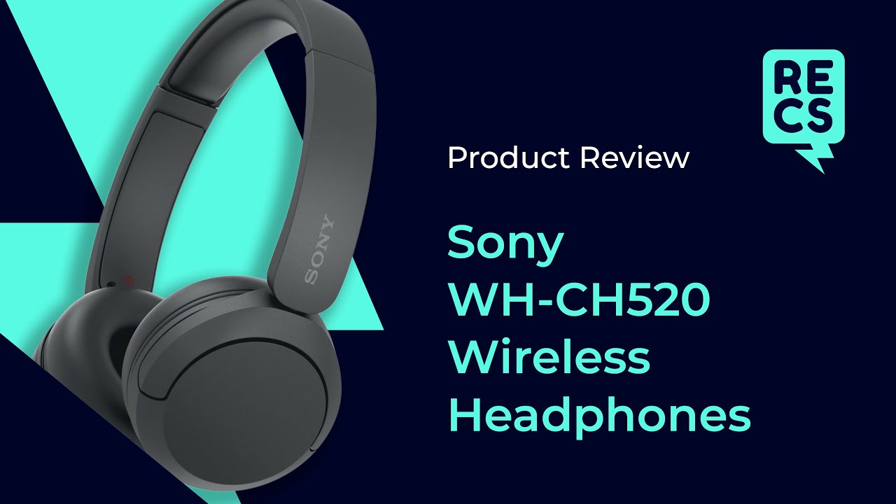 RECS Review Sony WHCH520 Wireless Headphones YouTube