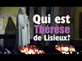 Qui est Thérèse de Lisieux?