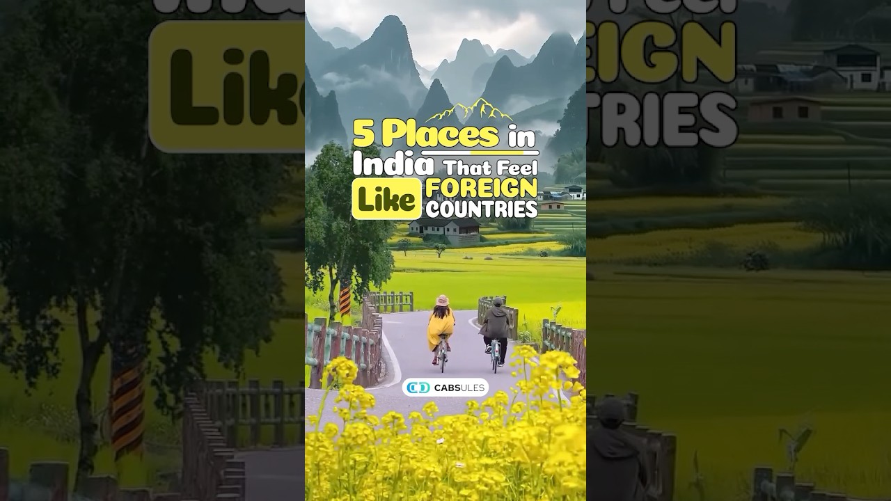 5 Places in India that feel like Foreign Countries 