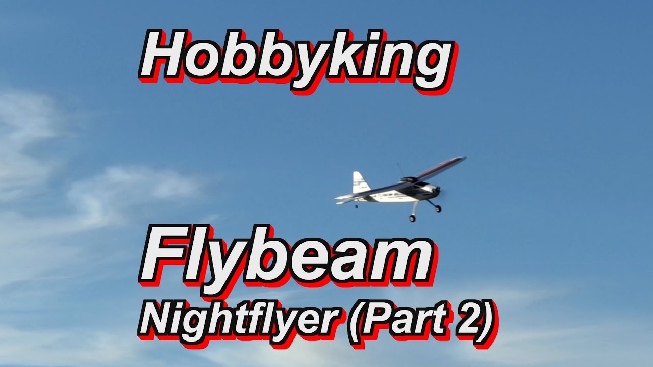 Hobbyking Flybeam (Part 2) YouTube