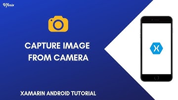 Xamarin Android Tutorials - Capture Image From Camera
