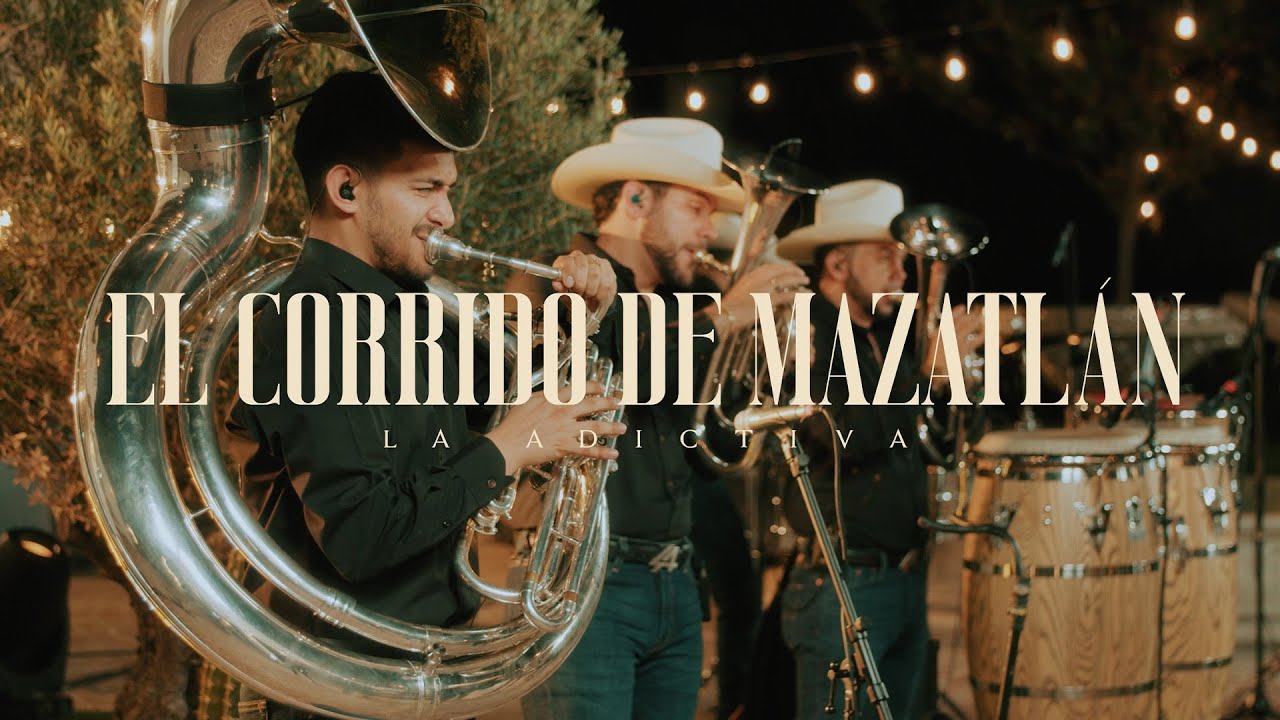 La Adictiva - El Corrido de Mazatlán Deluxe (En Vivo)