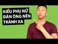 Kiểu Phụ Nữ Đàn Ông Nên Tránh Xa (Đàn Ông Nên Biết)