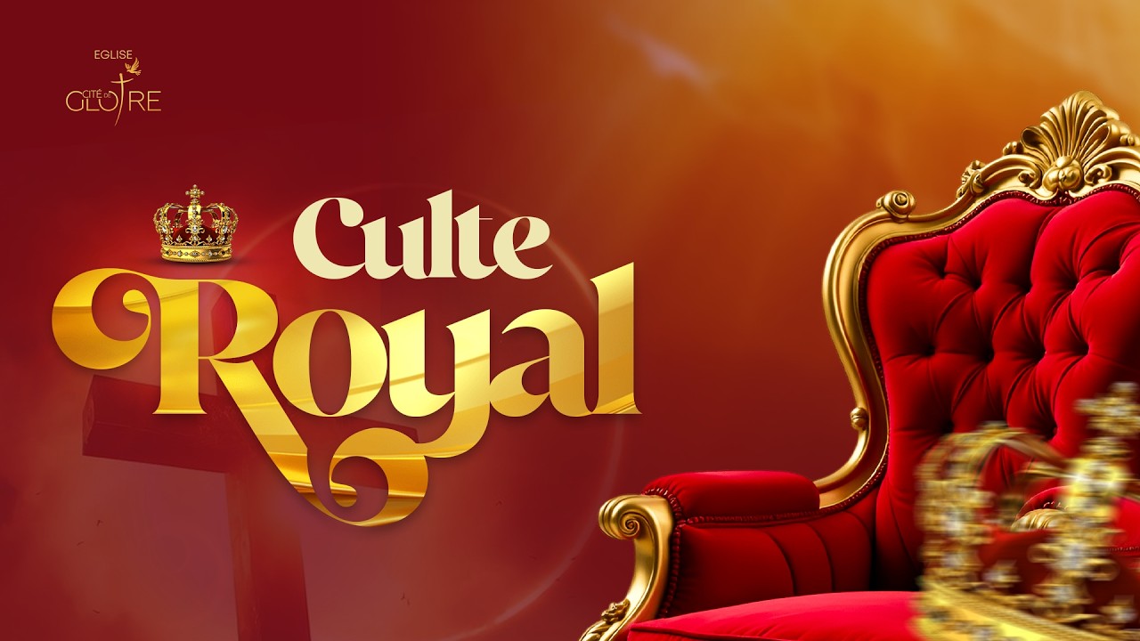 CULTE ROYAL DU 1ER MARS 2026 - EGLISE CITÉ DE GLOIRE / PST DONALD EZOUKOUTSE.