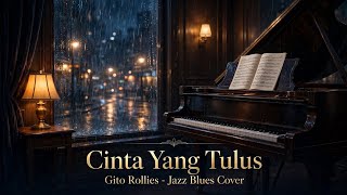 Cinta Yang Tulus - Gito Rollies | AI Jazz Blues Cover | Full Version | Emotional Blues