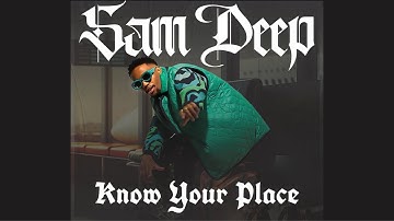 Sam Deep & Stixx - Know your place (Space) feat. Thatohatsi & Nvcho