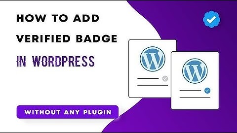 How to add Verified Badge to WordPress users in 2 Easy steps