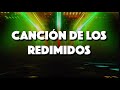 Canción de los Redimidos.