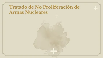 ¿Qué países están en el Tratado de no proliferación nuclear?