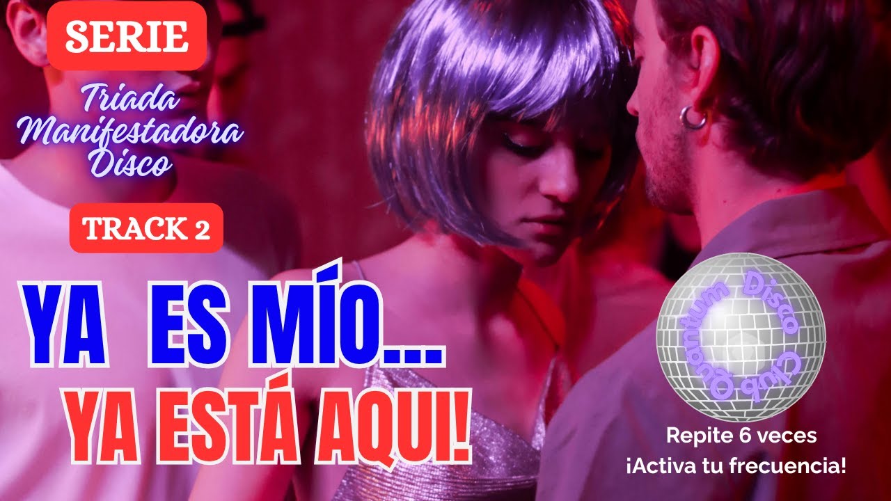 YA ES MÍO, YA ESTÁ AQUÍ! 💿 | Música DISCO OCHENTERA ✨–SEGUNDA CANCIÓN de la TRÍADA (x6 repeticiones)