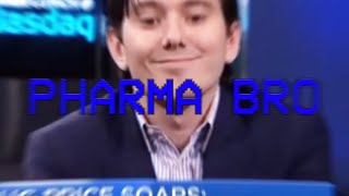 PHARMA BRO EDIT