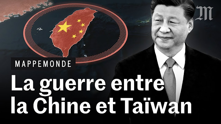 Taïwan VS Chine : une guerre inévitable ? #Mappemonde Ep. 8