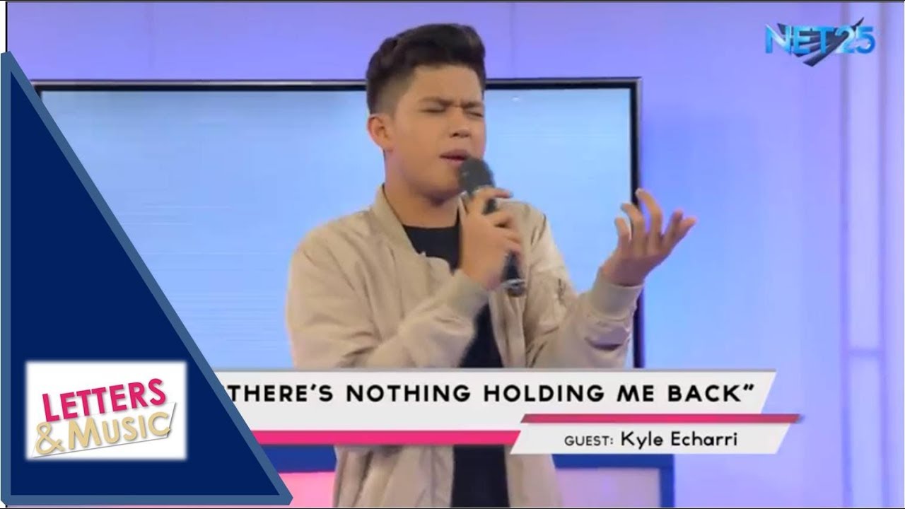 KYLE ECHARRI - THERE'S NOTHING HOLDING ME BACK (NET25 LETTERS AND MUSIC)