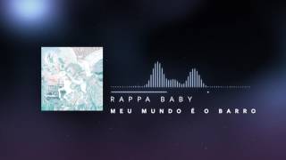 Rappa Baby - Meu Mundo é o Barro (Áudio Oficial)