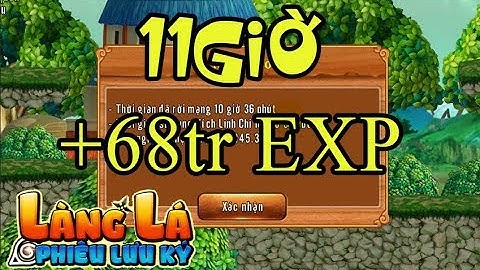 Làng Lá Phiêu Lưu Ký | Tác Dụng Thực Sự Của Xích Linh Chi....Ko Cần Up Cũng Lên Level