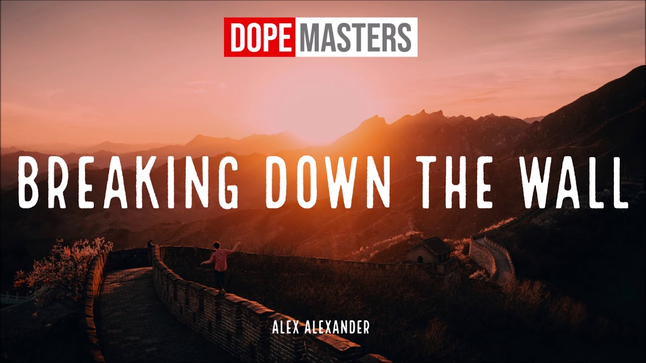 Alex Alexander - Breaking Down The Wall (Audio)