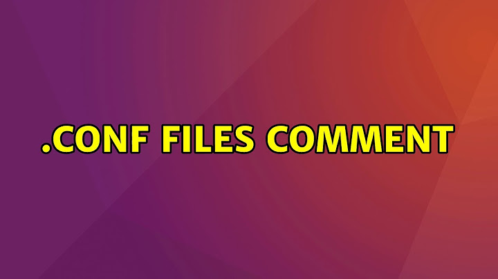 Ubuntu: .conf files comment