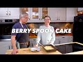 Berry Spoon Cake Recipe - Simple After Dinner Cake - Glen And Friends Cooking