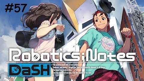 Robotics;Notes DaSH [PHASE AKIHO] - Magnetopause Attenuator - Part 8