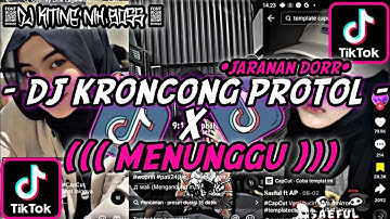 Dj Kroncong Protol X Menunggu || Dj Viral TikTok Mengkne -Bass Glerr🤤