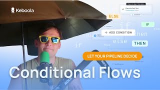 Pipelines That Think - Conditional Flows in Keboola