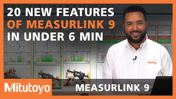 20 New Features of MeasurLink 9 in Under 6 Minutes