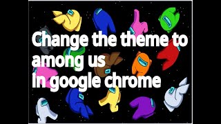 Change the theme in chrome if you are an among us fan | TheLinuxer screenshot 4