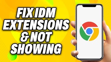 How To Fix IDM Extensions & Not Showing On Google Chrome (2025) - Quick Fix