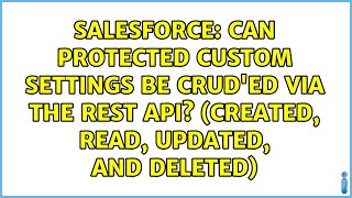 Can Protected Custom Settings be CRUD'ed via the REST API (Created, Read, Updated, and Deleted)