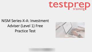 Nism Series-X-A Investment Adviser Level 1 Free Practice Questions Testpreptraining.ai
